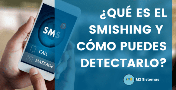 ¿Qué es el smishing y cómo puedes detectarlo?