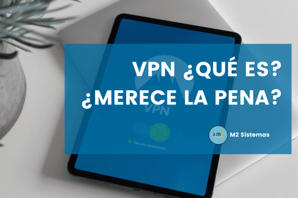 vpn-que-es-merece-la-pena-600x400