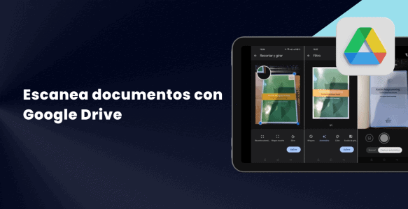 Escanear con Google Drive, convierte tu teléfono en una máquina de escaneo de documentos con su renovado escáner